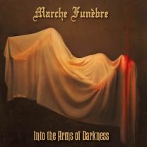 MARCHE FUNEBRE - Into The Arms Of Darkness