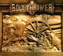 BOLT THROWER ‎– those once loyal