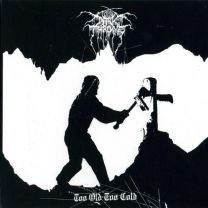 DARKTHRONE ‎– Too Old Too Cold 