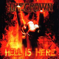 THE CROWN - Hell Is Here (Red with Dark Flames Splatter Vinyl)