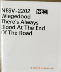 WIEGEDOOD - There's Always Blood At The End Of The Road (TESTPRESSING)